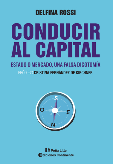 Conducir al capital - Estado o mercado una falsa dicotomía - cover