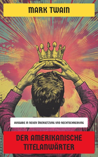 Der amerikanische Titelanwärter - Ausgabe in neuer Übersetzung und Rechtschreibung - cover