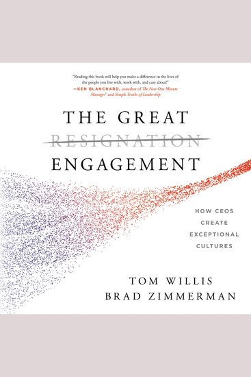 The Great Engagement - How CEOs Create Exceptional Cultures - cover