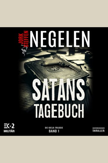 Satans Tagebuch: Die Katja-Trilogie – Band 1 (Historischer Weltkriegs-Thriller) - cover