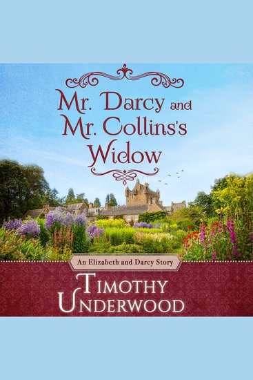Mr Darcy and Mr Collins's Widow - An Elizabeth and Darcy Story - cover