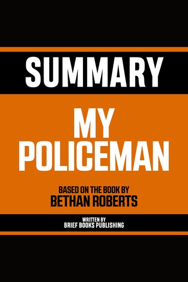 Summary - My Policeman - Based On The Book By Bethan Roberts - cover