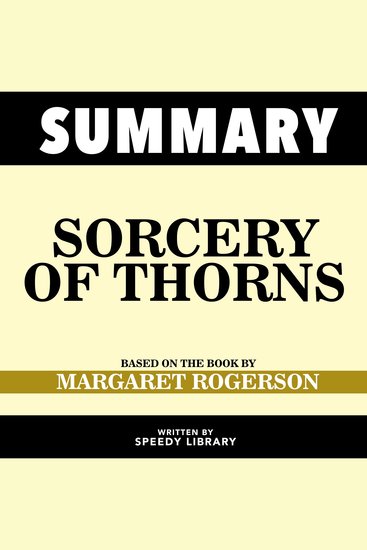 Summary - Sorcery Of Thorns - Based On The Book By Margaret Rogerson - cover