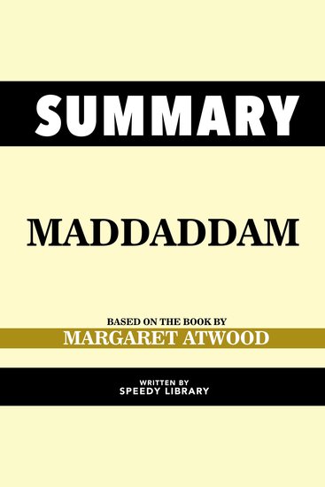 Summary - Maddaddam - Based On The Book By Margaret Atwood - cover