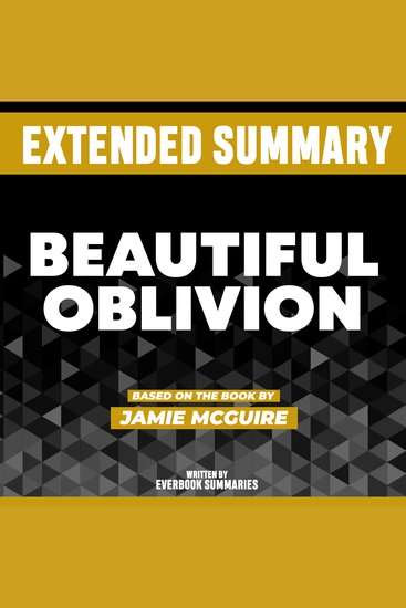 Extended Summary - Beautiful Oblivion - Based On The Book By Jamie Mcguire - cover