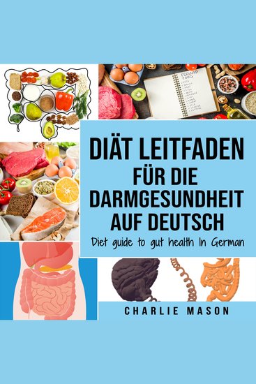 Diät Leitfaden für die Darmgesundheit Auf Deutsch Diet guide to gut health In German - cover