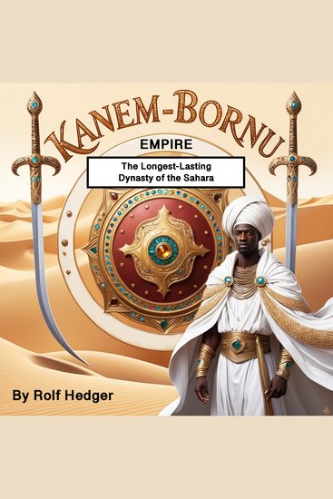 Kanem-Bornu - The Longest-Lasting Dynasty of the Sahara - cover