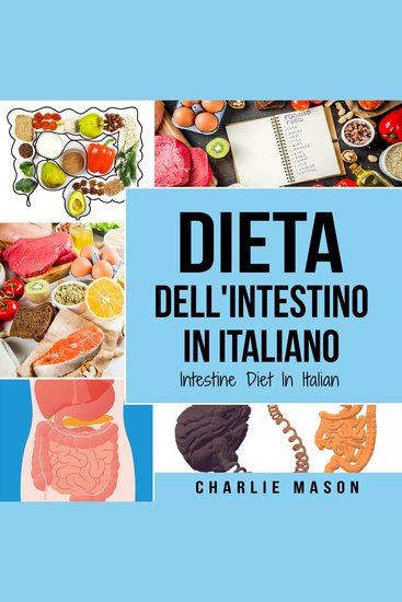 Dieta dell'Intestino In italiano Intestine Diet In Italian - cover