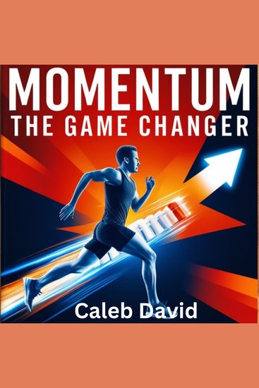 Momentum The Game Changer - Turning Stagnation into Progress in 30 Days - cover