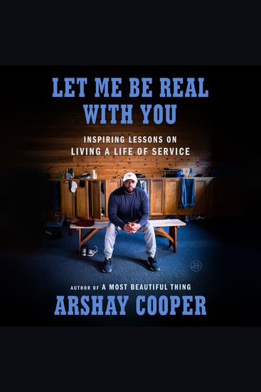 Let Me Be Real with You - Inspiring Lessons on Living a Life of Service - cover