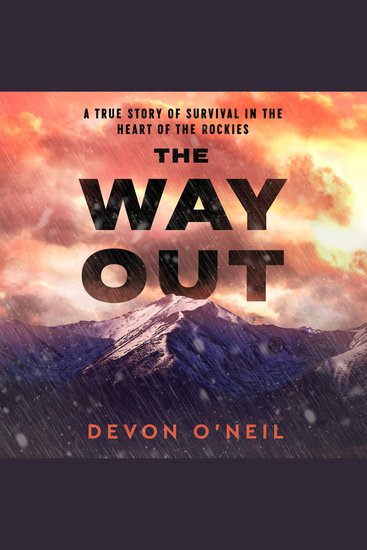 The Way Out - A True Story of Survival in the Heart of the Rockies - cover