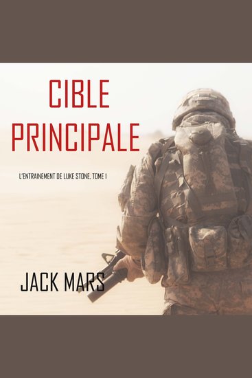 Cible Principale: L’Entraînement de Luke Stone tome 1 (thriller d’action) - Narration par une voix synthétisée - cover
