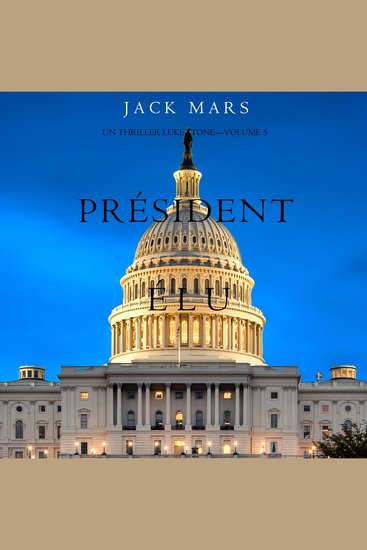 Président Élu (Un thriller Luke Stone – Volume 5) - Narration par une voix synthétisée - cover