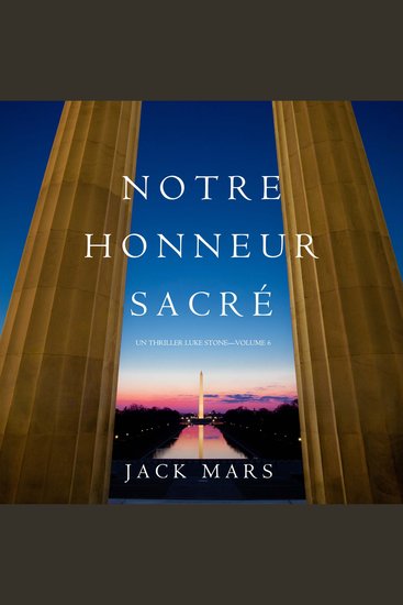 Notre Honneur Sacré (Un Thriller Luke Stone—Volume 6) - Narration par une voix synthétisée - cover