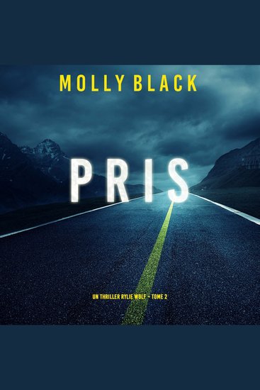 Pris (Un thriller Rylie Wolf – Tome 2) - Narration par une voix synthétisée - cover