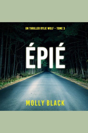 Épié (Un thriller Rylie Wolf – Tome 3) - Narration par une voix synthétisée - cover
