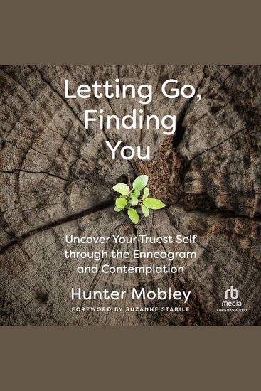 Letting Go Finding You - Uncover Your Truest Self through the Enneagram and Contemplation - cover