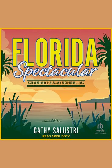 Florida Spectacular - Extraordinary Places and Exceptional Lives - cover