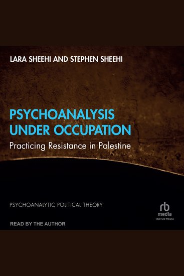 Psychoanalysis Under Occupation - Practicing Resistance in Palestine - cover
