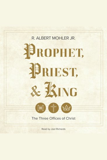 Prophet Priest & King - The Three Offices of Christ - cover