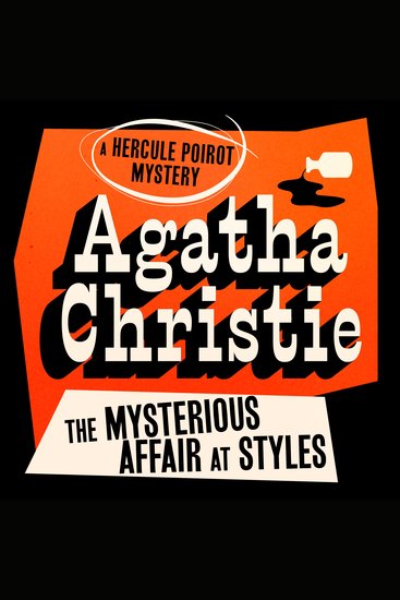 The Mysterious Affair at Styles - Hercule Poirot: Book #1 - cover