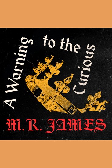 A Warning to the Curious - cover