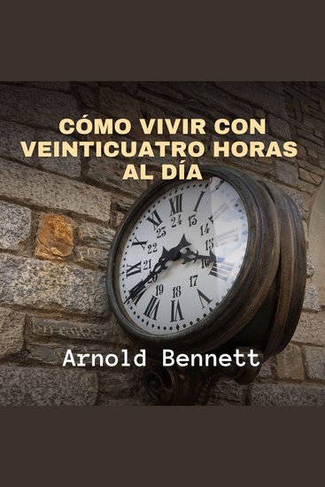 Cómo Vivir con Veinticuatro Horas al Día - cover