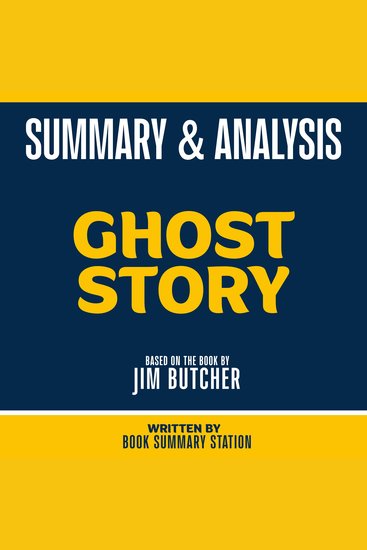 Summary & Analysis - Ghost Story - Based On The Book By Jim Butcher - cover