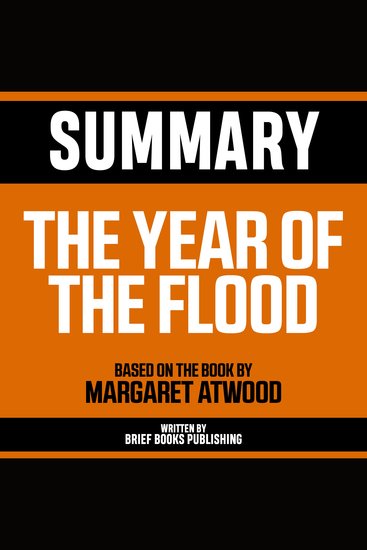 Summary - The Year Of The Flood - Based On The Book By Margaret Atwood - cover