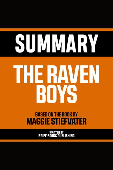 Summary - The Raven Boys - Based On The Book By Maggie Stiefvater - cover