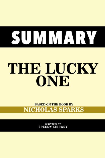 Summary - The Lucky One - Based On The Book By Nicholas Sparks - cover