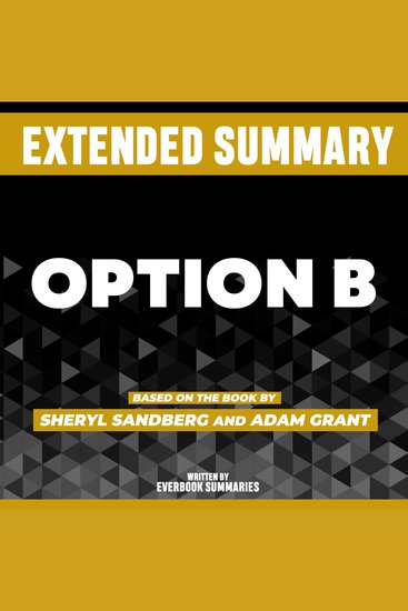 Extended Summary - Option B - Based On The Book By Sheryl Sandberg And Adam Grant - cover