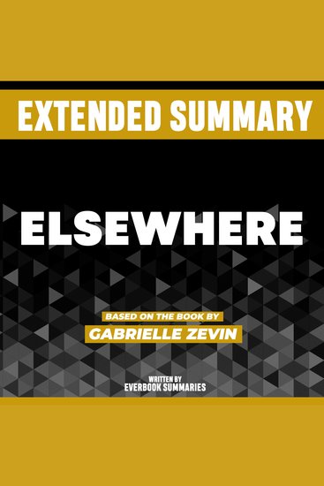Extended Summary - Elsewhere - Based On The Book By Gabrielle Zevin - cover