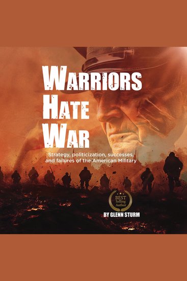 Warriors Hate War - Strategy politicization successes and failures of the American military - cover