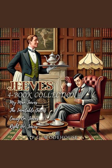 Jeeves 4-Book Collection - My Man Jeeves The Inimitable Jeeves Carry On Jeeves and Right Ho Jeeves - cover