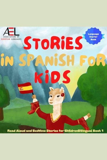 Stories in Spanish for Kids - Read Aloud and Bedtime Stories for Children Bilingual Book 1 - cover
