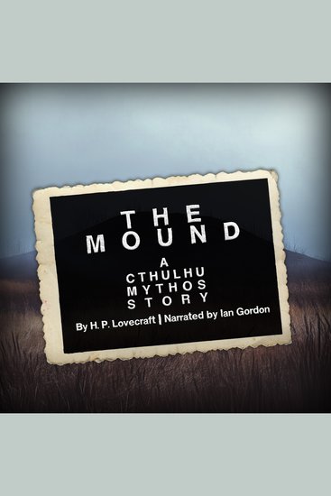 Mound The: A Cthulhu Mythos Story - cover
