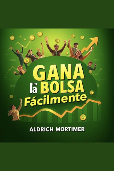 Gana en la bolsa fácilmente - ¡Transforma tu preparación para ganar en la bolsa fácilmente! Accede a lecciones de audio efectivas para triunfar - cover