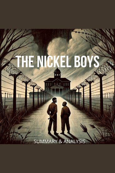 Nickel Boys The: Book Summary & Analysis - cover