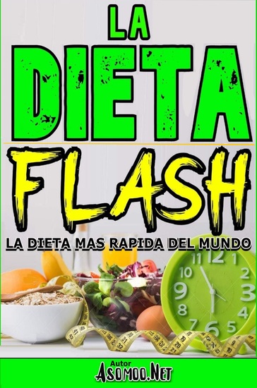 LA DIETA FLASH La dieta más rápida del mundo - cover