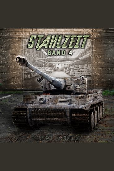STAHLZEIT Band 4: "Abwehrschlacht Normandie" – Der andere 2 Weltkrieg (Stahlzeit - Alternativweltgeschichte über einen anderen 2 Weltkrieg Band 4 - cover