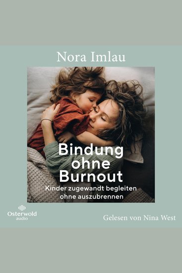 Bindung ohne Burnout - Kinder zugewandt begleiten ohne auszubrennen - cover
