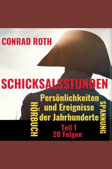 Schicksalsstunden - Persönlichkeiten und Ereignisse der Jahrhunderte - cover