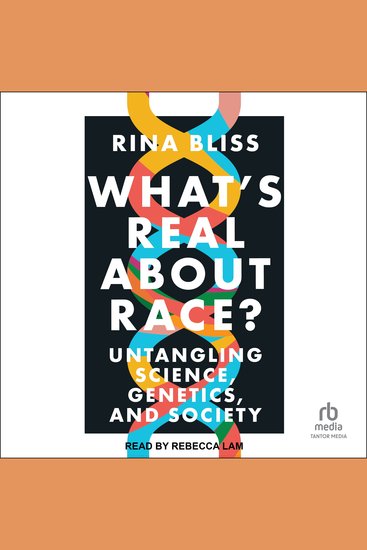 What's Real about Race? - Untangling Science Genetics and Society - cover