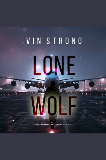 Lone Wolf (An Alex Hawkins Action Thriller—Book 3) - cover