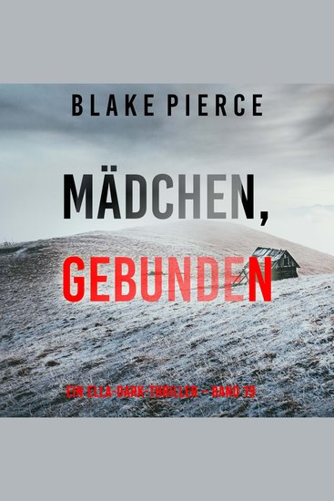 Mädchen gebunden (Ein Ella-Dark-Thriller – Band 19) - Erzählerstimme digital synthetisiert - cover