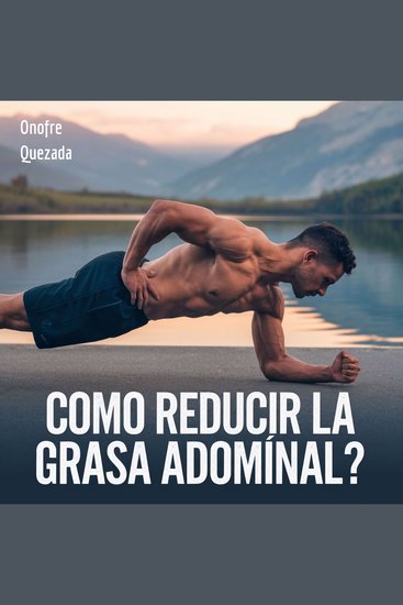 Como Reducir La Grasa Abdominal ? - cover