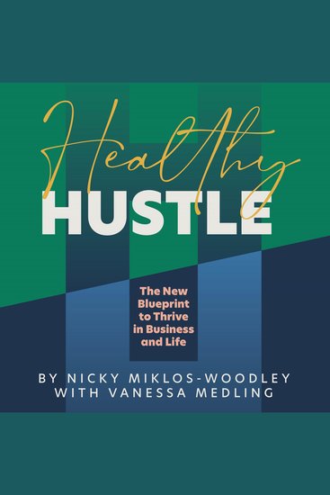 Healthy Hustle - The new Blueprint to Thrive in Business and Life - cover