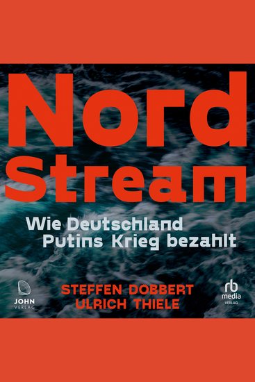 Nord Stream - Wie Deutschland Putins Krieg bezahlt - cover