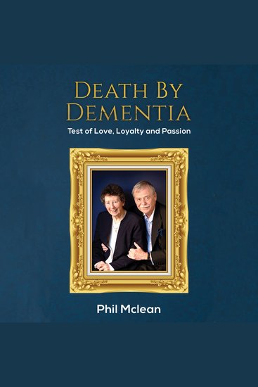 Death by Dementia - Test of Love Loyalty and Passion - cover